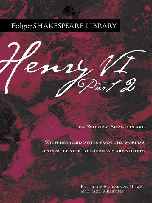 Title details for Henry VI, Part 2 by William Shakespeare - Available